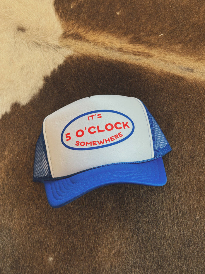 It’s 5 O’clock Somewhere Trucker Hat